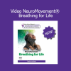 Download NeuroMovement Breathing for Life video course by Anat Baniel