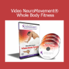 Download NeuroMovement Whole Body Fitness video course by Anat Baniel