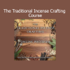 Download Traditional Incense Crafting Course by Aromatic Medicine School – Learn natural incense making techniques