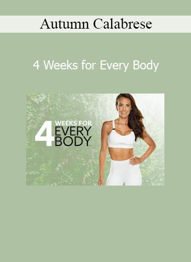 Download 4 Weeks for Every Body Workout Program by Autumn Calabrese – Low Impact Strength Training