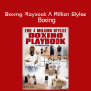 Download A Million Styles Boxing Course by Barry Robinson – Boxing Playbook for Dynamic & Versatile Fight IQ