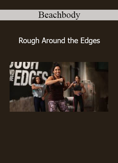 Beachbody’s Rough Around the Edges high-intensity fitness program led by elite female trainers
