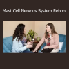 Download Mast Cell Nervous System Reboot Course by Beth O'Hara – Calm Inflammation and Restore Balance