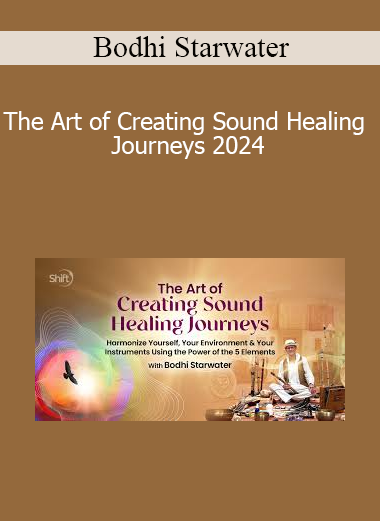 Bodhi Starwater presenting The Art of Creating Sound Healing Journeys 2024 for vibrational healing, spiritual transformation, and meditative soundscapes
