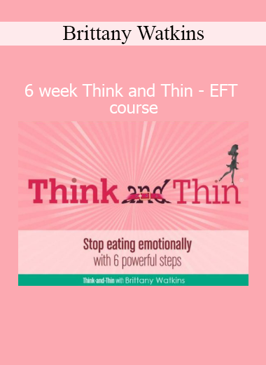 Brittany Watkins guiding the 6 Week Think and Thin EFT course for emotional eating and weight loss transformation