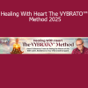 Download Healing With Heart The VYBRATO Method 2025 course by Bruce Cryer