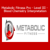 Bryan Walsh Metabolic Fitness Pro Level III Blood Chemistry Interpretation functional lab analysis course
