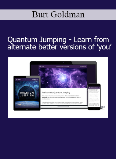 Download Burt Goldman Quantum Jumping – Learn from alternate versions of yourself to unlock creativity, confidence, and success