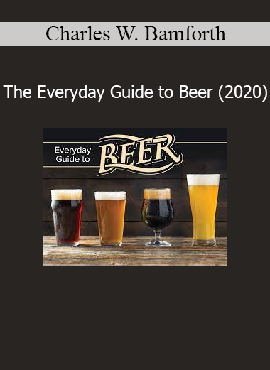 Charles W. Bamforth presenting The Everyday Guide to Beer 2020 from The Great Courses series
