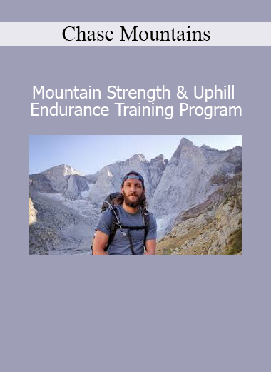Download Mountain Strength & Uphill Endurance Training Program by Chase Mountains