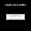Chris Howard presenting Results Coach Certification program for transformational coaching and high-performance strategies