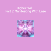 DaBen and Orin teaching Higher Will Part 2 Manifesting With Ease for effortless creation and alignment with divine purpose