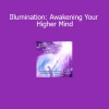 DaBen and Orin guiding meditations for awakening the higher mind and spiritual illumination