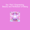 DaBen and Orin guiding Joy Part 3 to express inner beauty and the perfection of your true self through light body practices