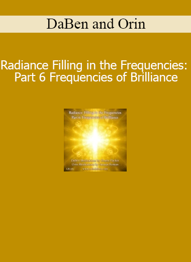 DaBen and Orin guiding Frequencies of Brilliance to awaken inner light and elevate spiritual radiance