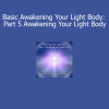 DaBen and Orin Awakening Your Light Body Part 5 course download