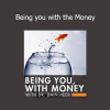 Download Dain Heer Being You With the Money – Access Consciousness money mindset and energetic receiving course