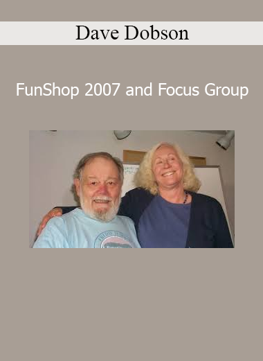 Download Dave Dobson FunShop 2007 and Focus Group – Alternative hypnosis and Other-Than-Conscious Communication training