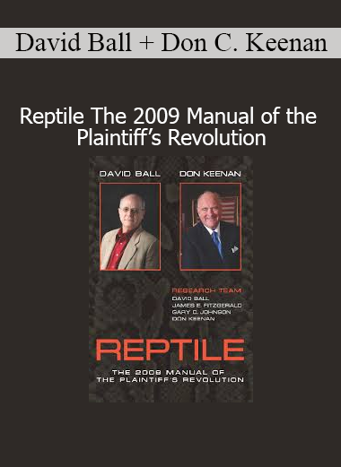 David Ball and Don C. Keenan presenting trial strategy concepts from Reptile: The 2009 Manual of the Plaintiff’s Revolution