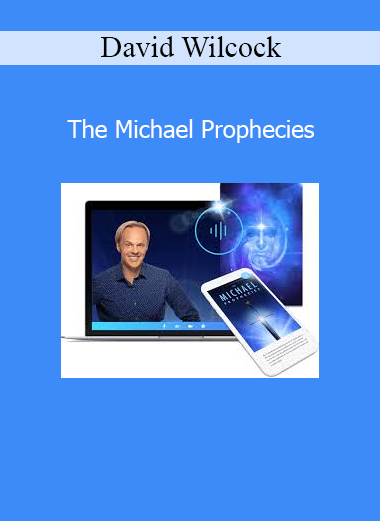 David Wilcock The Michael Prophecies course