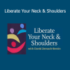 Download Liberate Your Neck and Shoulders course by David Zemach-Bersin