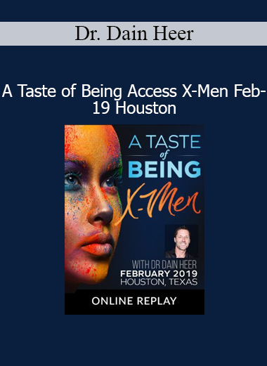 Dr. Dain Heer facilitating A Taste of Being Access X-Men event in Houston on Feb 19 for energetic awareness and empowerment
