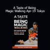 Dr. Dain Heer A Taste of Being Magic Walking Tokyo 2019 event cover image