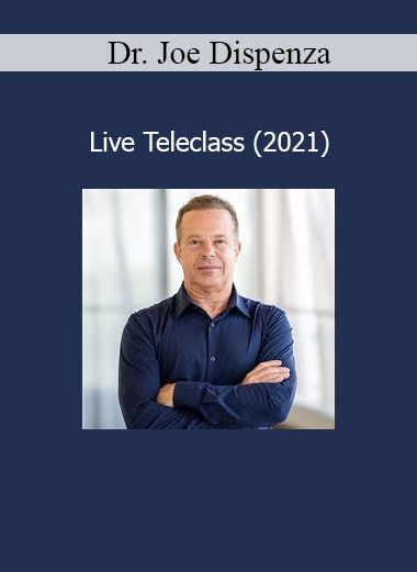 Dr. Joe Dispenza Live Teleclass 2021 course download
