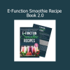 Download E-Function Smoothie Recipe Book 2.0 by Dr. Rachael Ross