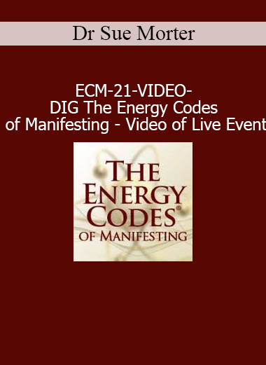 Dr Sue Morter Energy Codes of Manifesting live event video course download