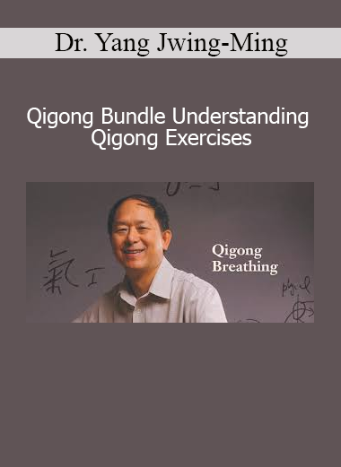 Dr. Yang Jwing-Ming demonstrating foundational Qigong exercises for energy cultivation, balance, and internal health