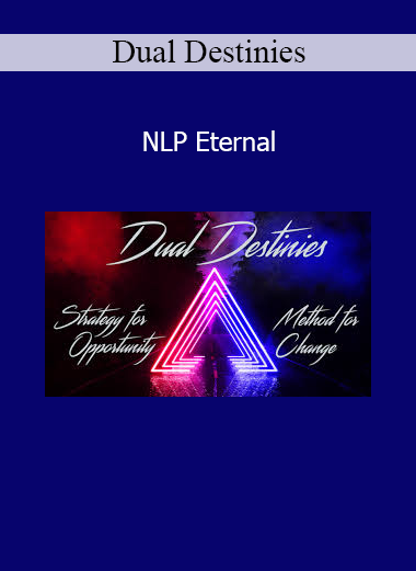 Dual Destinies NLP Eternal course download