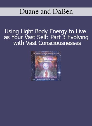 Duane and DaBen guiding light body journeys to evolve in partnership with vast spiritual consciousnesses