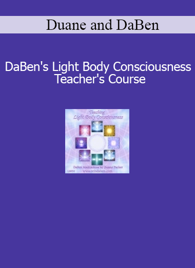 Duane and DaBen Light Body Consciousness Teacher's Course download