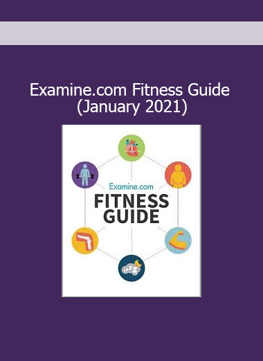 Examine.com Fitness Guide January 2021 edition covering evidence-based strategies for training, nutrition, and body composition