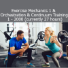 Exercise Professional course on Exercise Mechanics, Orchestration, and Continuum Training fundamentals 2000 edition