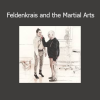 Download Feldenkrais and the Martial Arts course – Martial Arts & Moshe’s Method