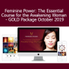 Feminine Power Essential Course for the Awakening Woman GOLD Package teaching transformation and feminine leadership