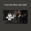 Download From the Other Side 2020 course by Fighting Monkey