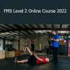 FMS Level 2 Online Course 2022 for advanced movement screening, corrective strategies, and performance optimization