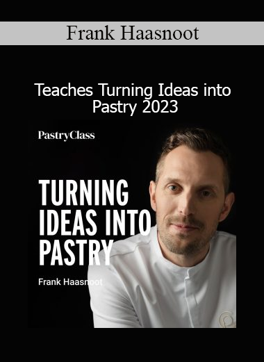 Frank Haasnoot showcasing creative dessert development in Teaches Turning Ideas into Pastry 2023 course