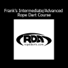 Download Frank's Intermediate and Advanced Rope Dart Course by Frank Hatsis