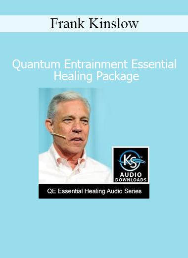 Frank Kinslow presenting the Quantum Entrainment Essential Healing Package for deep inner peace and spontaneous healing