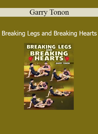 Garry Tonon Breaking Legs and Breaking Hearts leg lock BJJ course