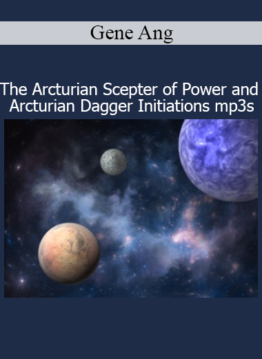 Gene Ang transmitting the Arcturian Scepter of Power and Dagger Initiations through energy mp3 activations