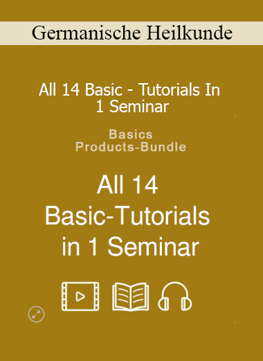 Download Germanische Heilkunde 14 Basic Tutorials – Full seminar course