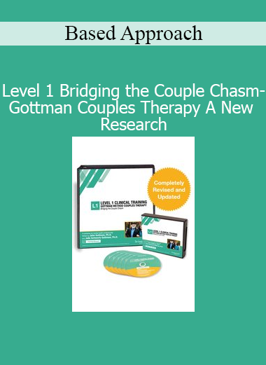 Gottman Couples Therapy Level 1 course on bridging the couple chasm with research-based relationship strategies