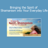 Grandmother Flordemayo sharing Bringing the Spirit of Shamanism into Your Everyday Life for sacred living and spiritual connection