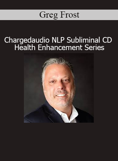 Download Chargedaudio NLP Subliminal CD - Health Enhancement Series by Greg Frost