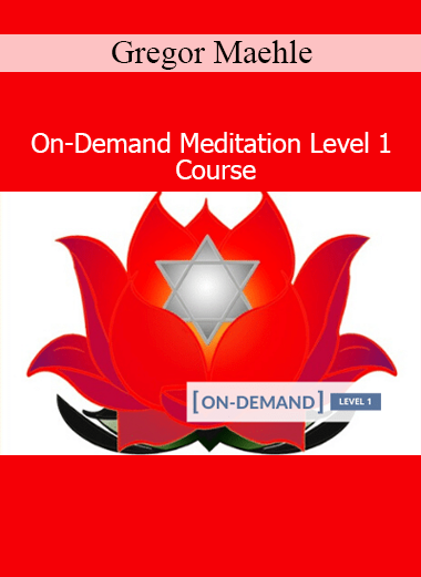 Gregor Maehle On-Demand Meditation Level 1 Course download